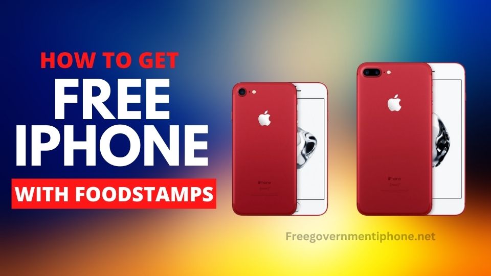 how to get Free iPhone 7 With Food Stamps