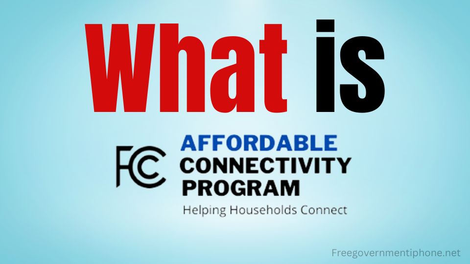 What is the Affordable Connectivity Program (ACP)?